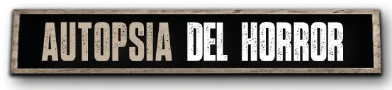 Autopsia del Horror