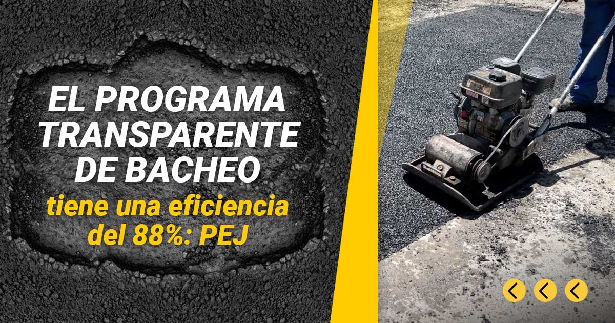 El Programa Transparente De Bacheo Tiene Una Eficiencia Del 88 PEJ el-programa-transparente-de-bacheo-tiene-una-eficiencia-del-88-pej